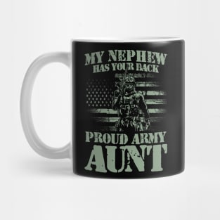 My Nephew Has Your Back Proud Army Aunt Mug